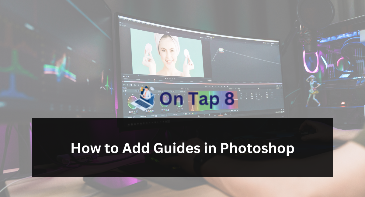 How to Add Guides in Photoshop