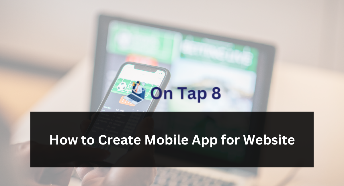 How to Create Mobile App for Website