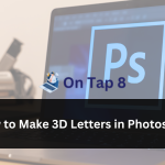 How to Make 3D Letters in Photoshop
