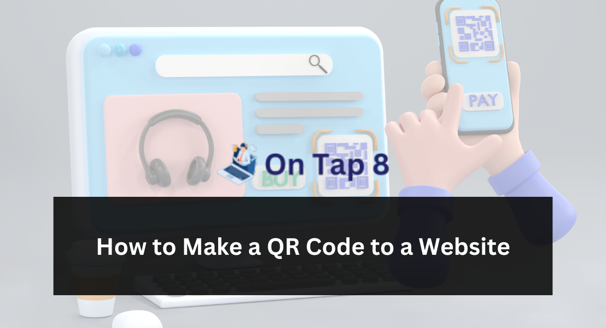 How to Make a QR Code to a Website